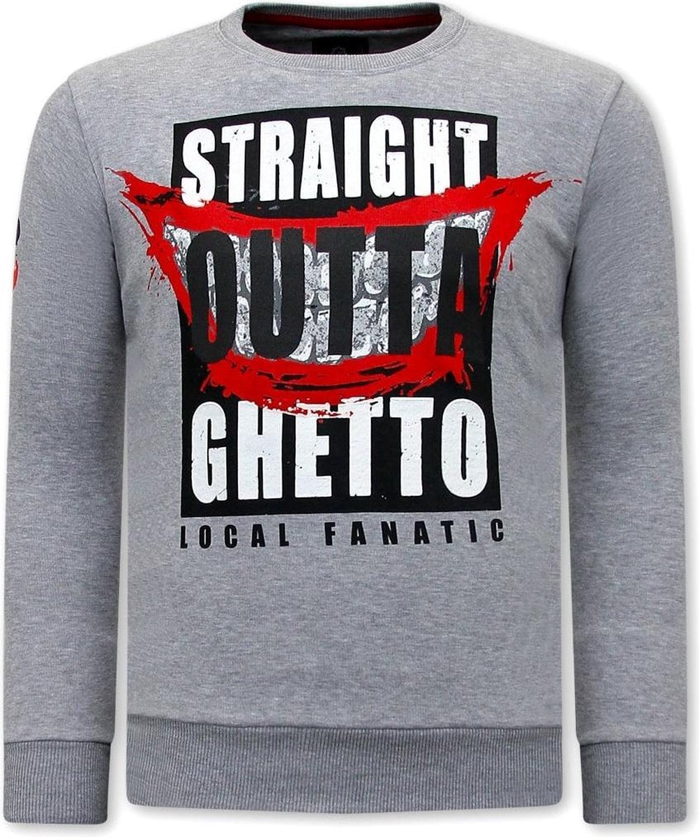 Local Fanatic Heren Sweater - Straight Outta Ghetto - Grijs - Maten: S