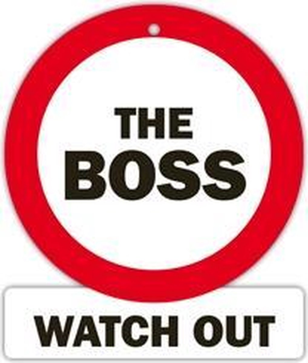 verkeersbord - The boss watch out