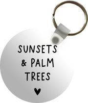 Sleutelhanger - Engelse quote Sunset & palm trees met een hartje - Plastic - Rond