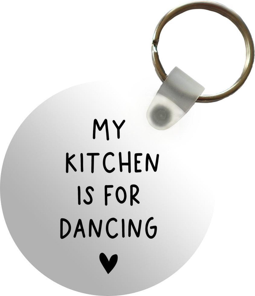 Sleutelhanger - Engelse quote My kitchen is for dancing met een hartje - Plastic - Rond