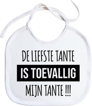 Slabbetjes - slabber - slab - baby - De liefste tante is toevallig mijn tante !!! - koordjes - stuks 1 - wit