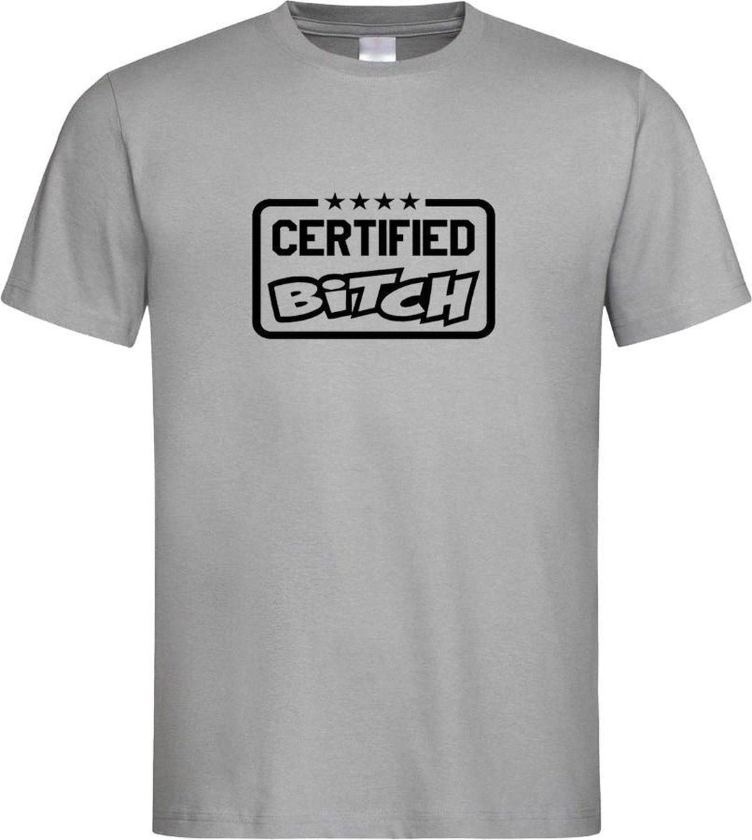 Grijs T shirt met zwart " Certified Bitch " print size M
