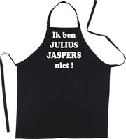Mijncadeautje Schort - Ik ben Julius Jaspers niet - mooie - grappige - leuke keukenschort - zwart