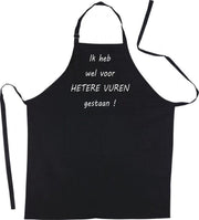 Mijncadeautje - Luxe Schort - zwart - Ik heb wel voor hetere vuren gestaan