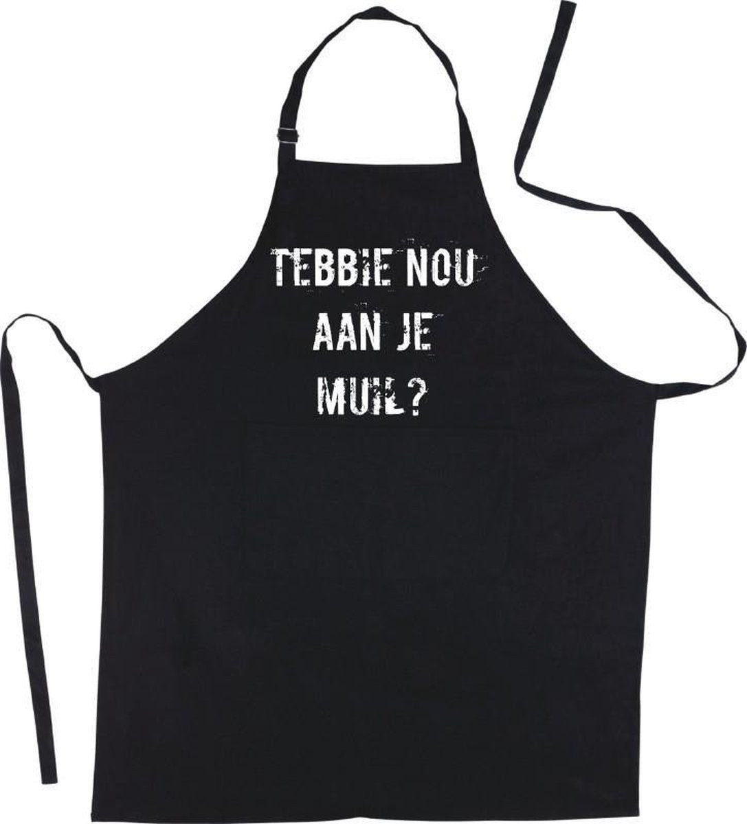 Mijncadeautje Luxe schort - Tebbie nou aan je muil  -