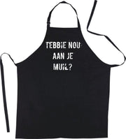 Mijncadeautje Luxe schort - Tebbie nou aan je muil  -