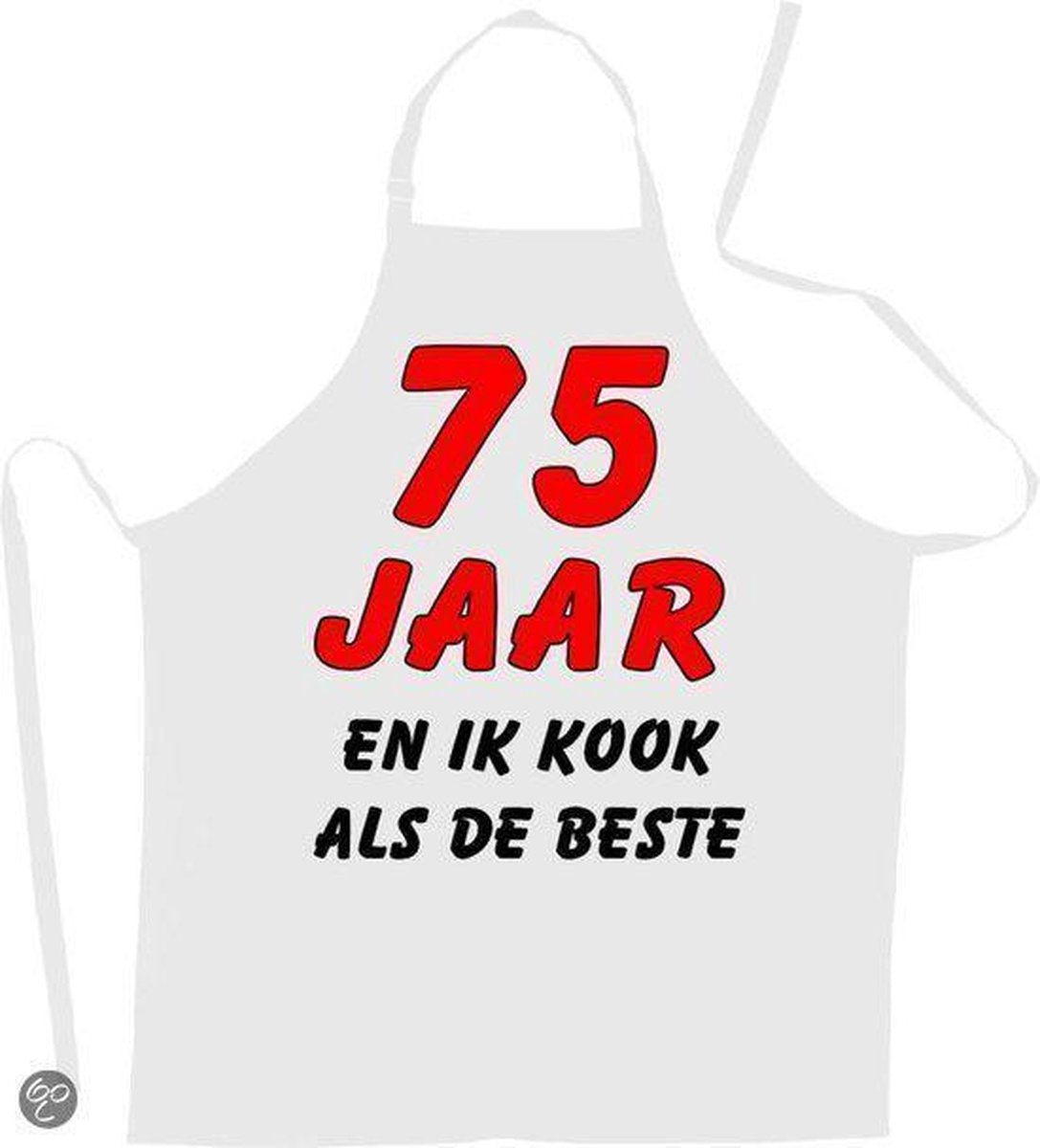 75 jaar en ik kook als de beste - Luxe Schort Keukenschort met leeftijd - Wit