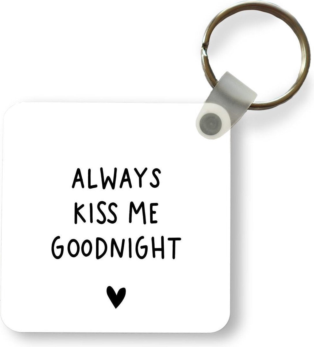 Sleutelhanger - Engelse quote Always kiss me goodnight met een hartje - Plastic