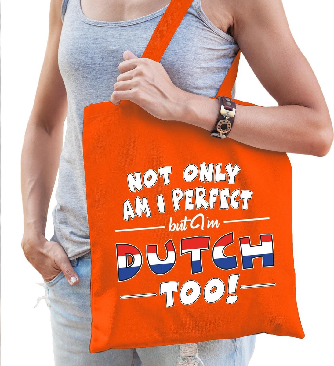 Oranje Not only am I perfect but im Dutch too katoenen kado tas - dames - Nederland / Holland cadeau tas