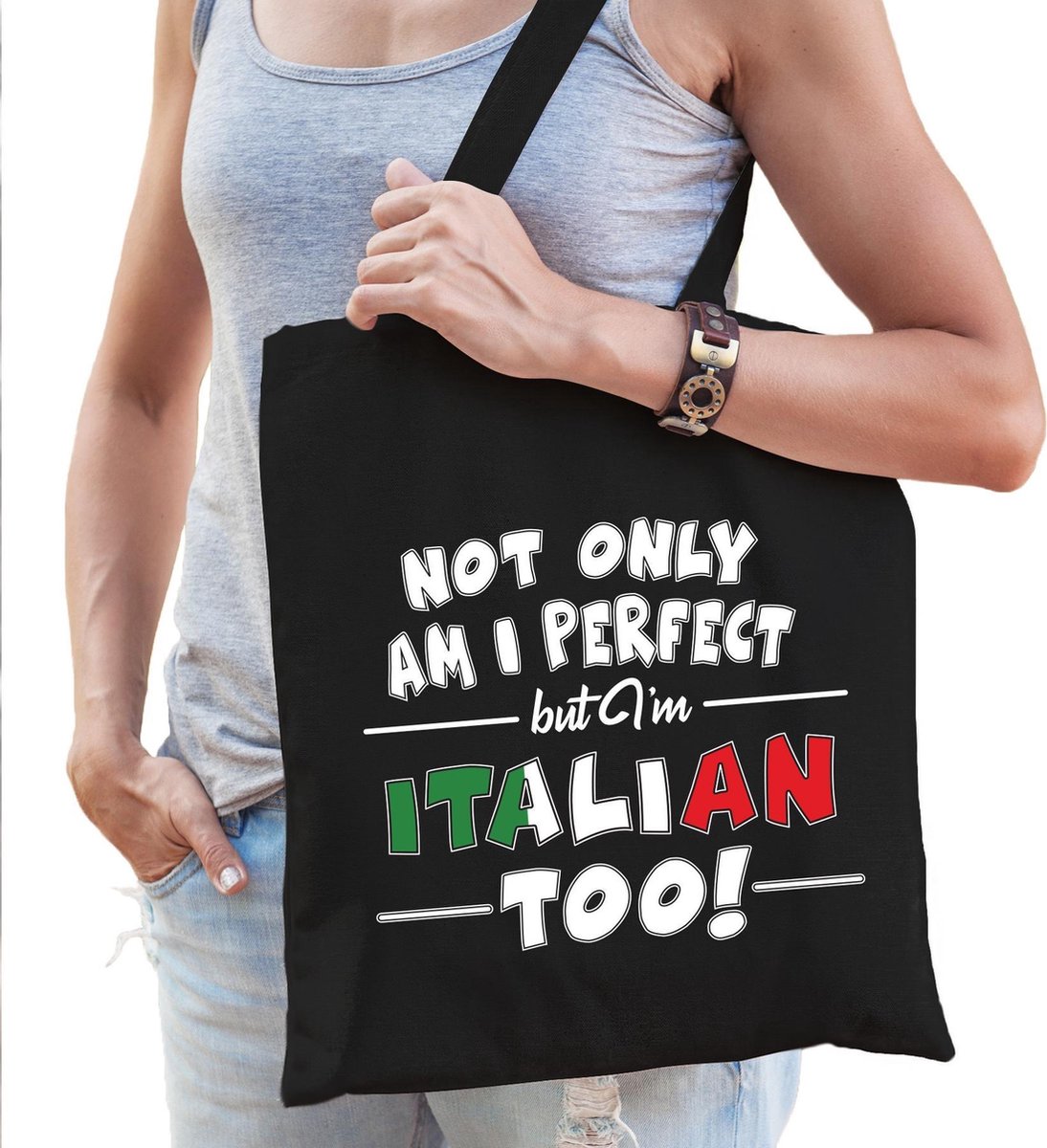 Not only am I perfect but im Italiaans too katoenen kado tas zwart - dames - Italie cadeau tas