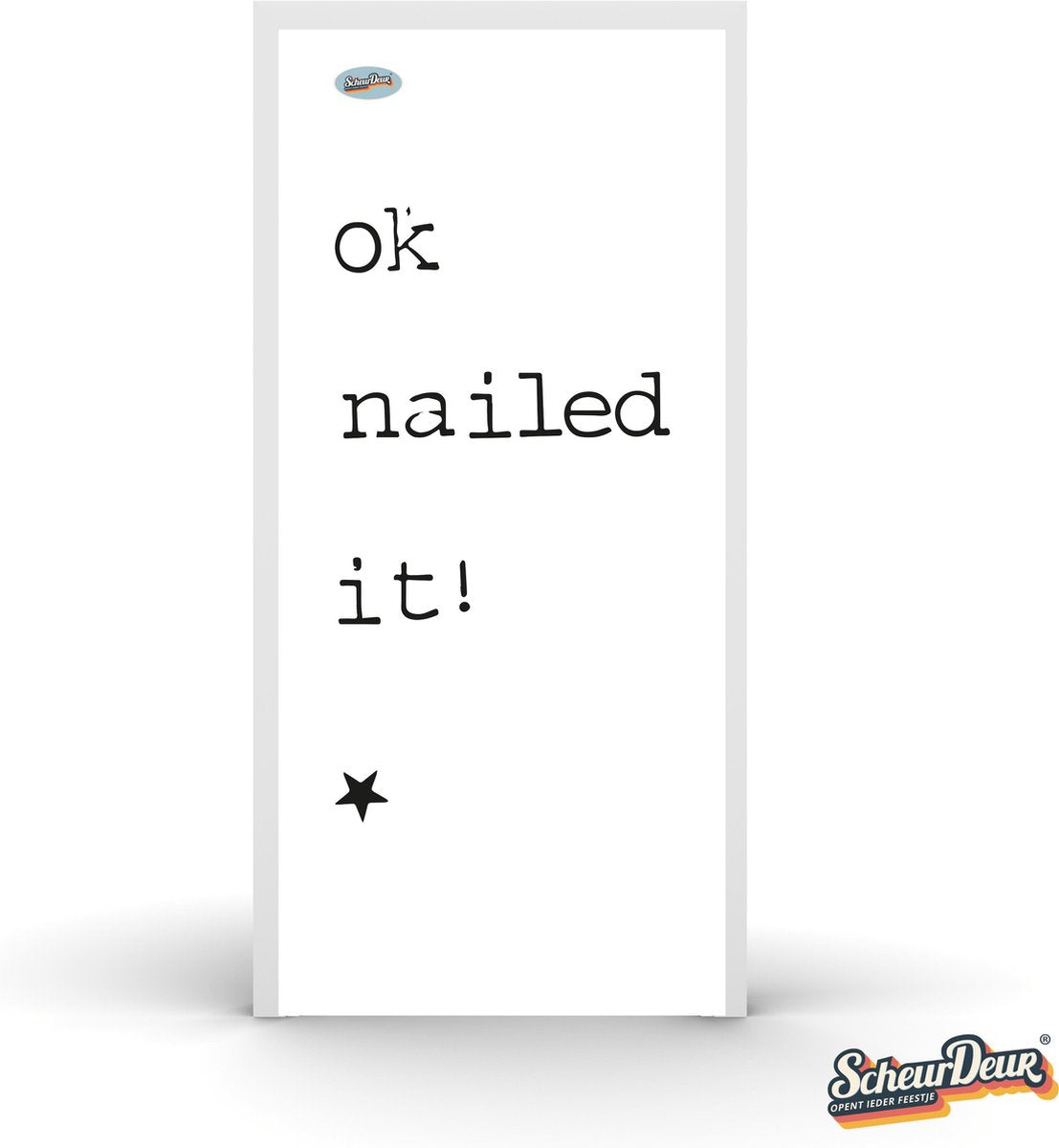 ScheurDeur - ok nailed it