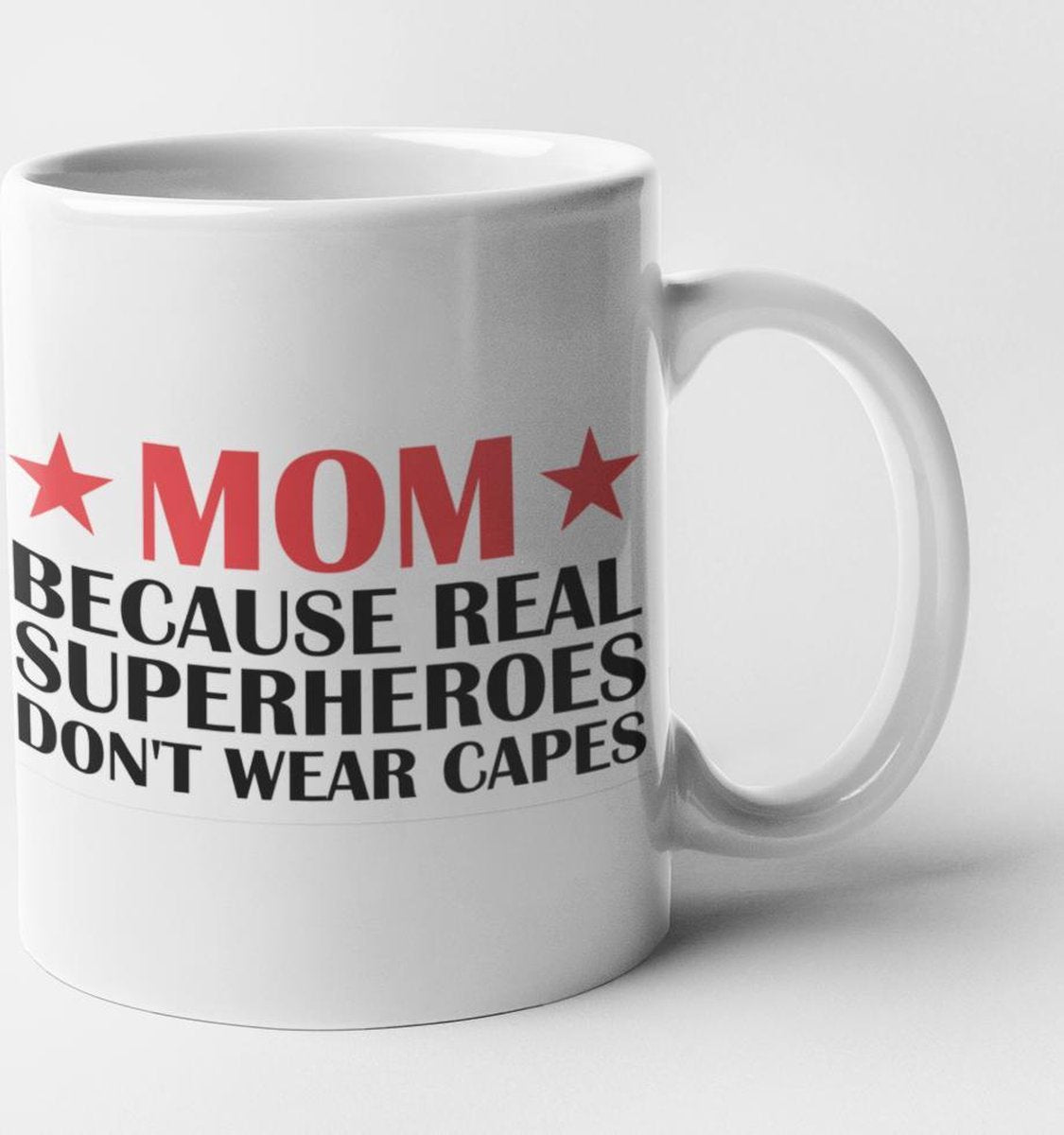 Bedrukte Mok/beker met tekst: Because real superheroes don't wear capes|cadeau|mama|oma|moederdag|geschenk|gepersonaliseerd|keramiek|verjaardag