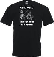 Mijncadeautje - Unisex T-shirt - Opzij Opzij ik moet naar m'n VISSEN - zwart - maat XL