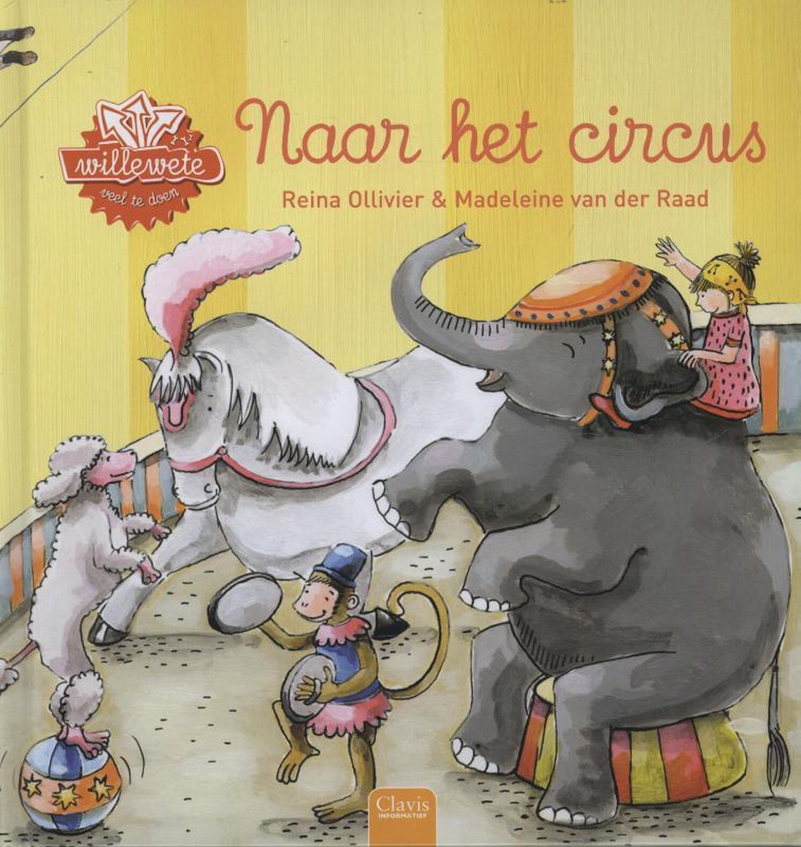 Clavis Willewete: Naar het circus. 4+