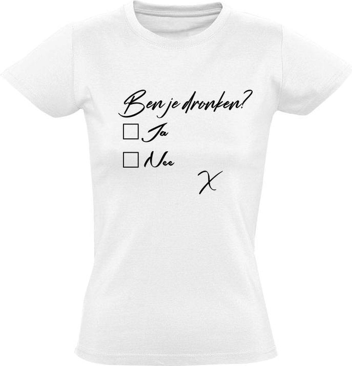 Ben je dronken? wit dames t-shirt | funny | cadeautip | grappig | maat S