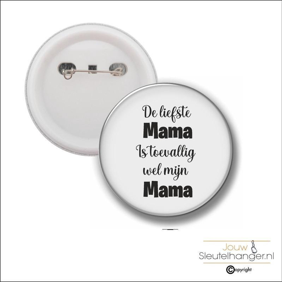 Button Met Speld 58 MM - De Liefste Mama Is Toevalig Wel Mijn Mama
