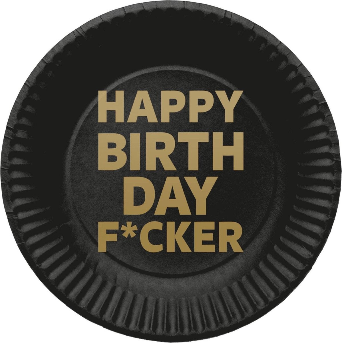 Happy Birthday F*cker Borden 23cm 8st