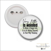Button Met Speld 58 MM - Very Litlle Is Needed