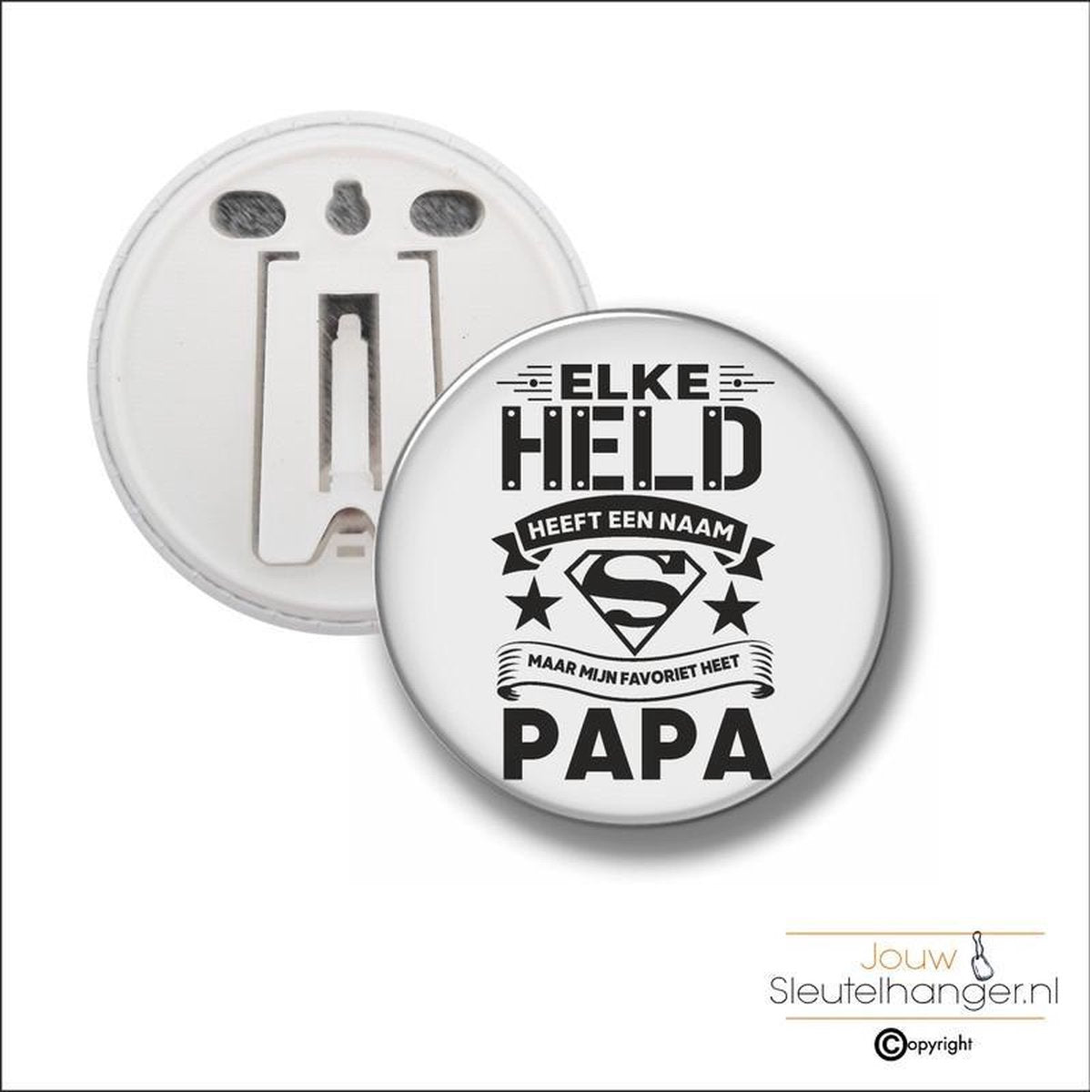 Button Met Clip 58 MM - Elke Held Heeft Een Naam - Papa