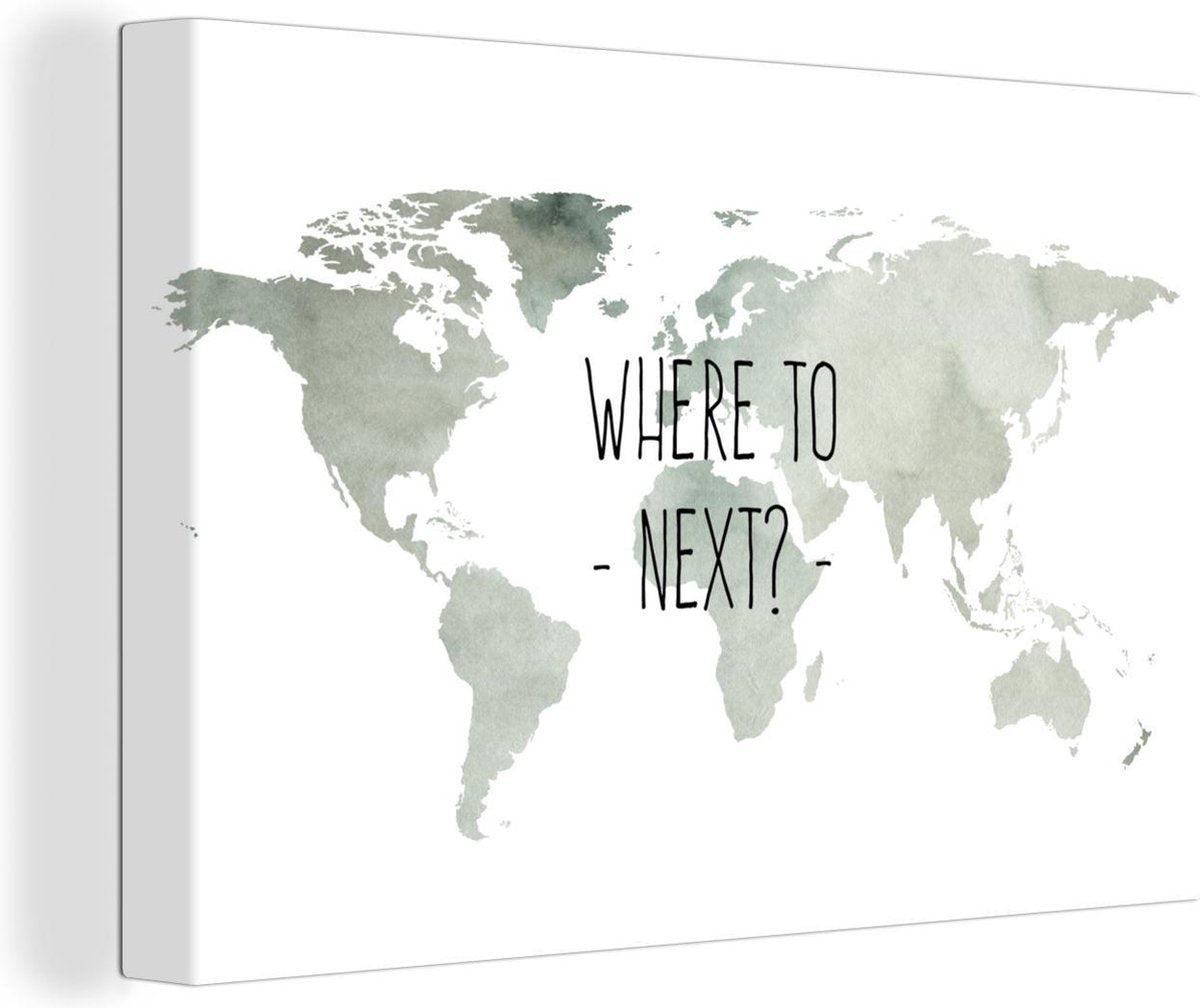 Canvas Schilderijen - Wereldkaart - Quote - Where To Next - 30x20 cm - Wanddecoratie