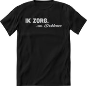Ik zorg voor problemen shirt Heren / Dames – Grappige teksten