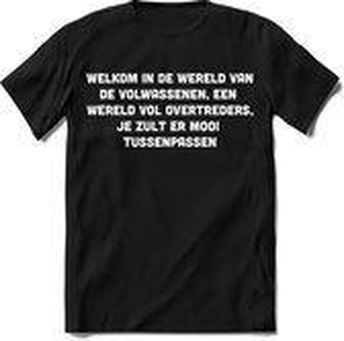 Tshirt Heren | Grappige teksten "welkom in de wereld van de volwassenen" spreuken shirt Dames cadeau | Maat M