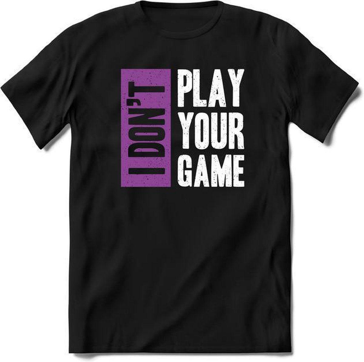 I don't play your game | Paars | T-Shirt Heren / Dames | quotes sport shirt | grappige Spreuken