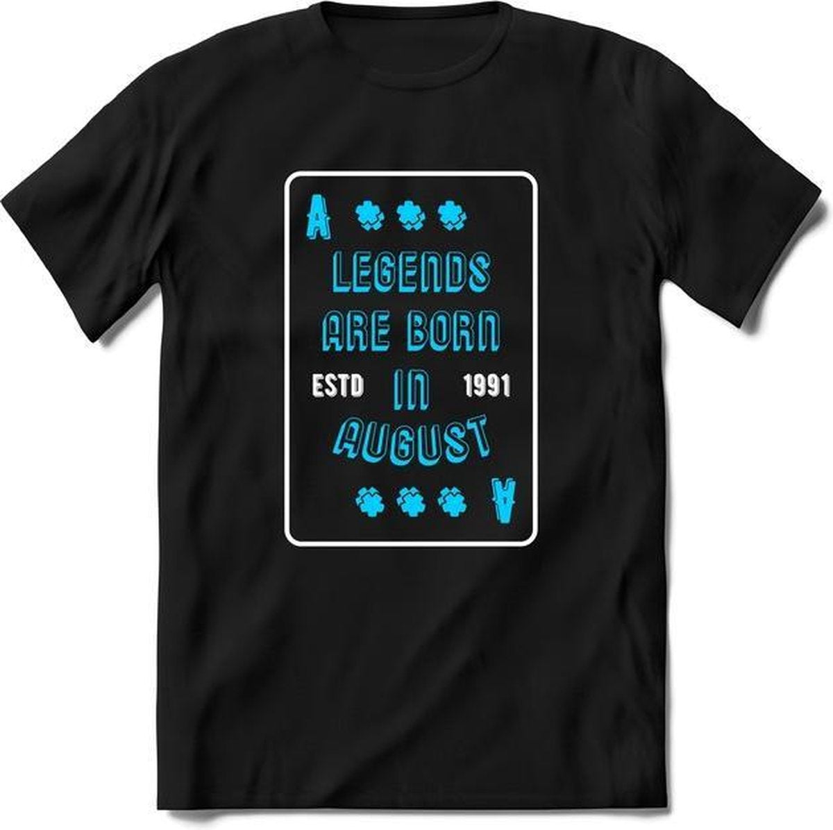 Legends are born in Augustus speelkaarten - Feest kado T-Shirt Heren/Dames | Perfect Verjaardag Cadeau Shirt | grappige Spreuken