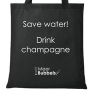 Tasje "Save water! drink champagne"