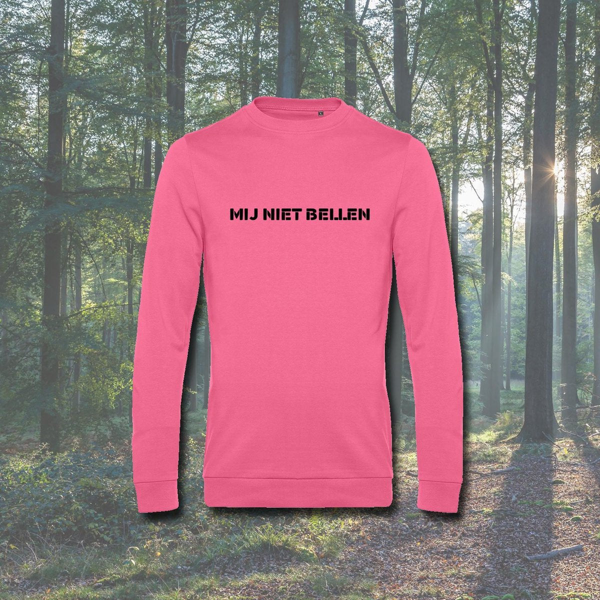 Sweater met opdruk “Mij niet bellen”