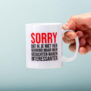 Nutcrackers Sorry Dat Ik Je Niet Heb Gehoord Mok