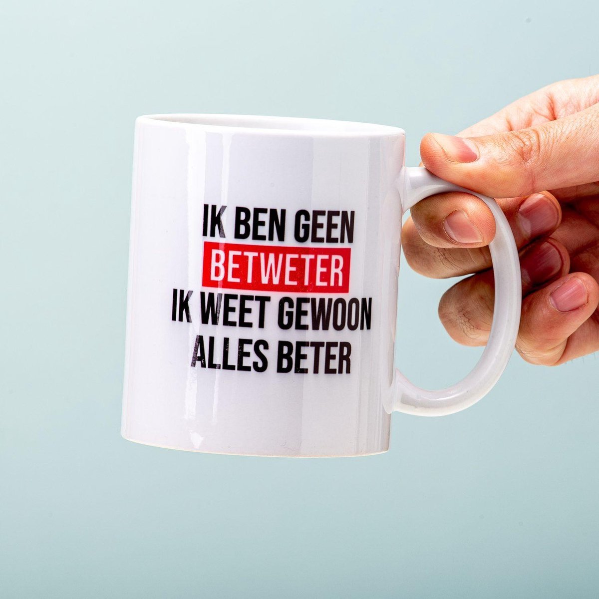 Nutcrackers Ik Ben Geen Betweter Ik Weet Gewoon Alles Beter Mok