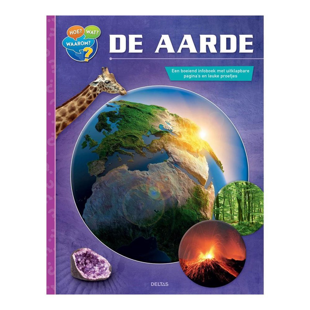 Deltas Hoe? Wat? Waarom? De aarde