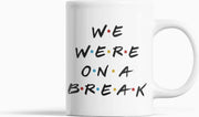 Friends We Were On a Break Mok