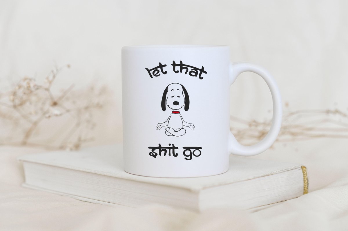 Snoopy let that shit go Mok Customized Mok Mok Cadeau Gift for Friends Wit Mok