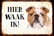 Wandbord - 20x30 - Hier Waak Ik - Bull Dog