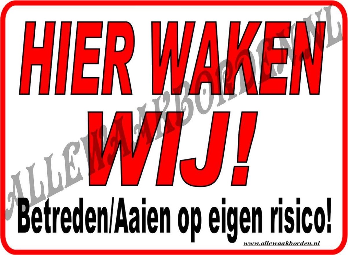 Hier waken wij!  239... formaat 20x30 cm.. ondergrond wit...opdruk rood/zwart