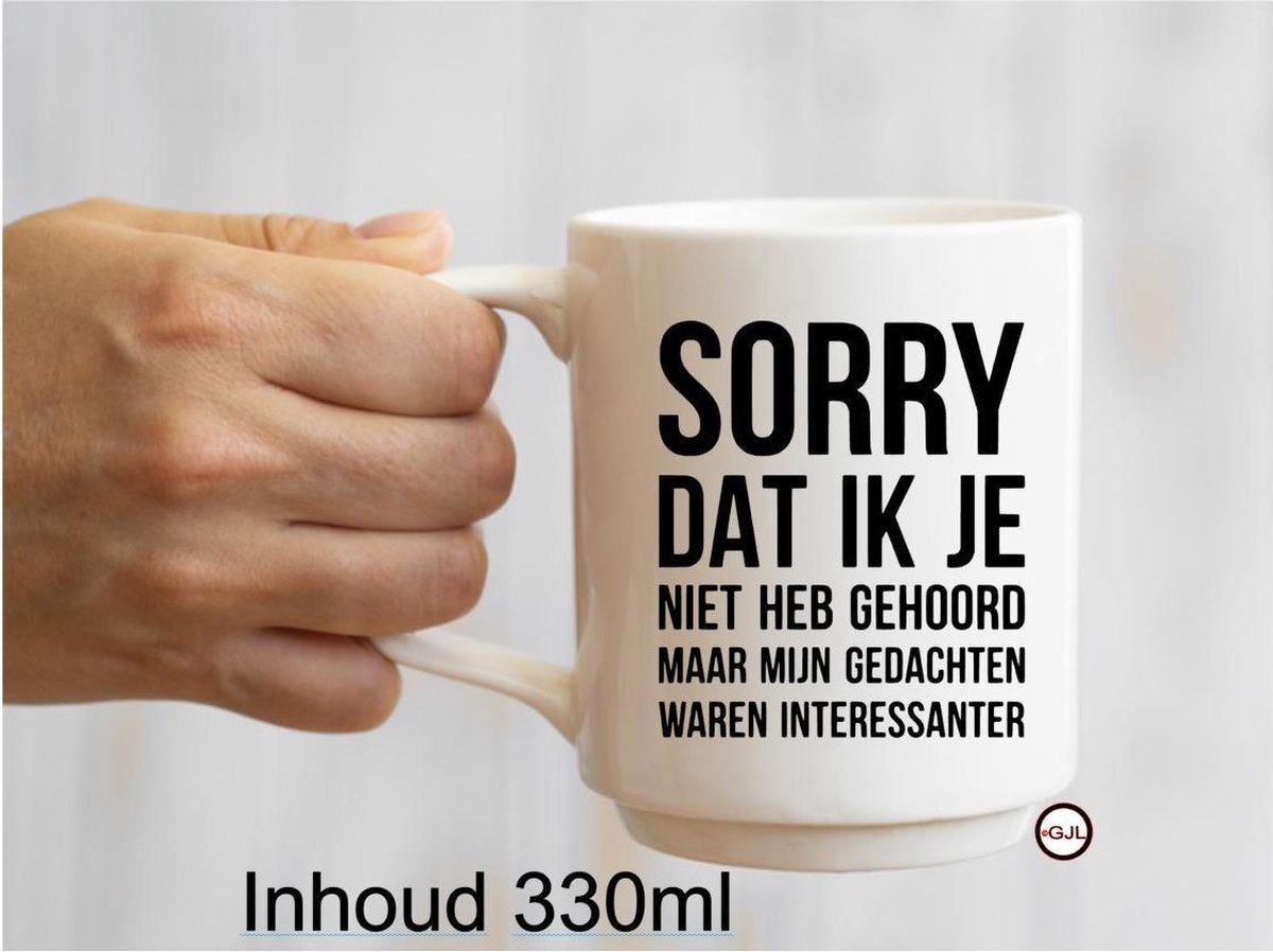 Bedrukte beker Sorry dat ik je niet heb gehoord -  Quote - Mok - Mug - Teksten - Verjaardag - Gein - Collega - Werkplaats -Kantine