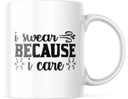 Mok met tekst: I swear because I care | Grappige mok | Grappige Cadeaus