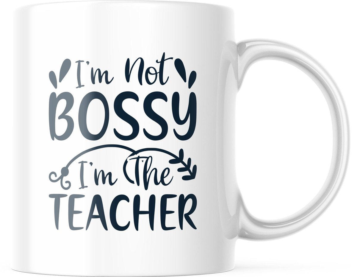 Mok I'm not bossy I'm the Teacher | Juf Bedankt Cadeau | Meester Bedankt Cadeau | Leerkracht Bedankt Cadeau | Einde schooljaar Bedankt Cadeau
