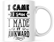 Mok met tekst: I came I saw I made it awkward | Grappige mok | Grappige Cadeaus