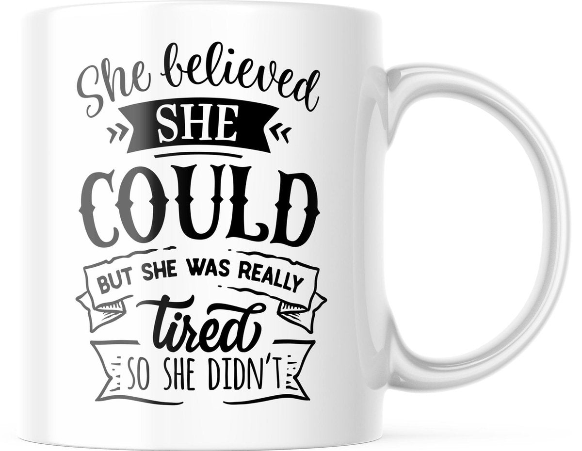 Mok met tekst: She believed she could