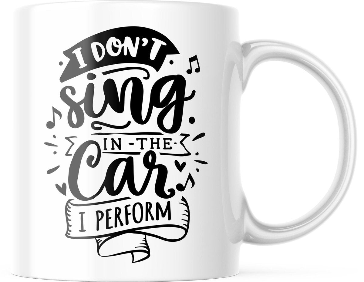 Mok met tekst: I don't sing in the car