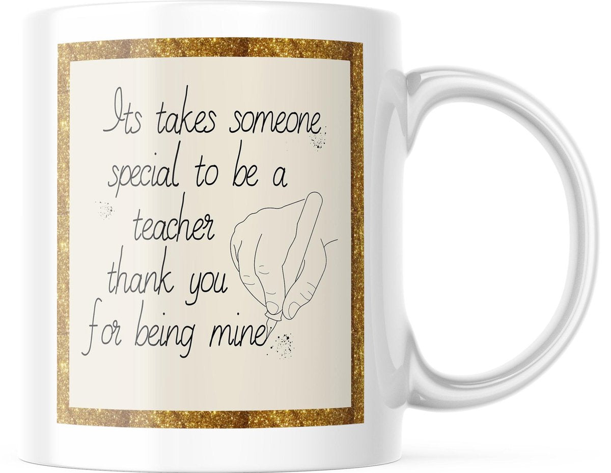 Mok It takes someone special to be a teacher thank you for being mine | Juf Bedankt Cadeau | Meester Bedankt Cadeau | Leerkracht Bedankt Cadeau | Einde schooljaar Bedankt Cadeau