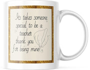Mok It takes someone special to be a teacher thank you for being mine | Juf Bedankt Cadeau | Meester Bedankt Cadeau | Leerkracht Bedankt Cadeau | Einde schooljaar Bedankt Cadeau