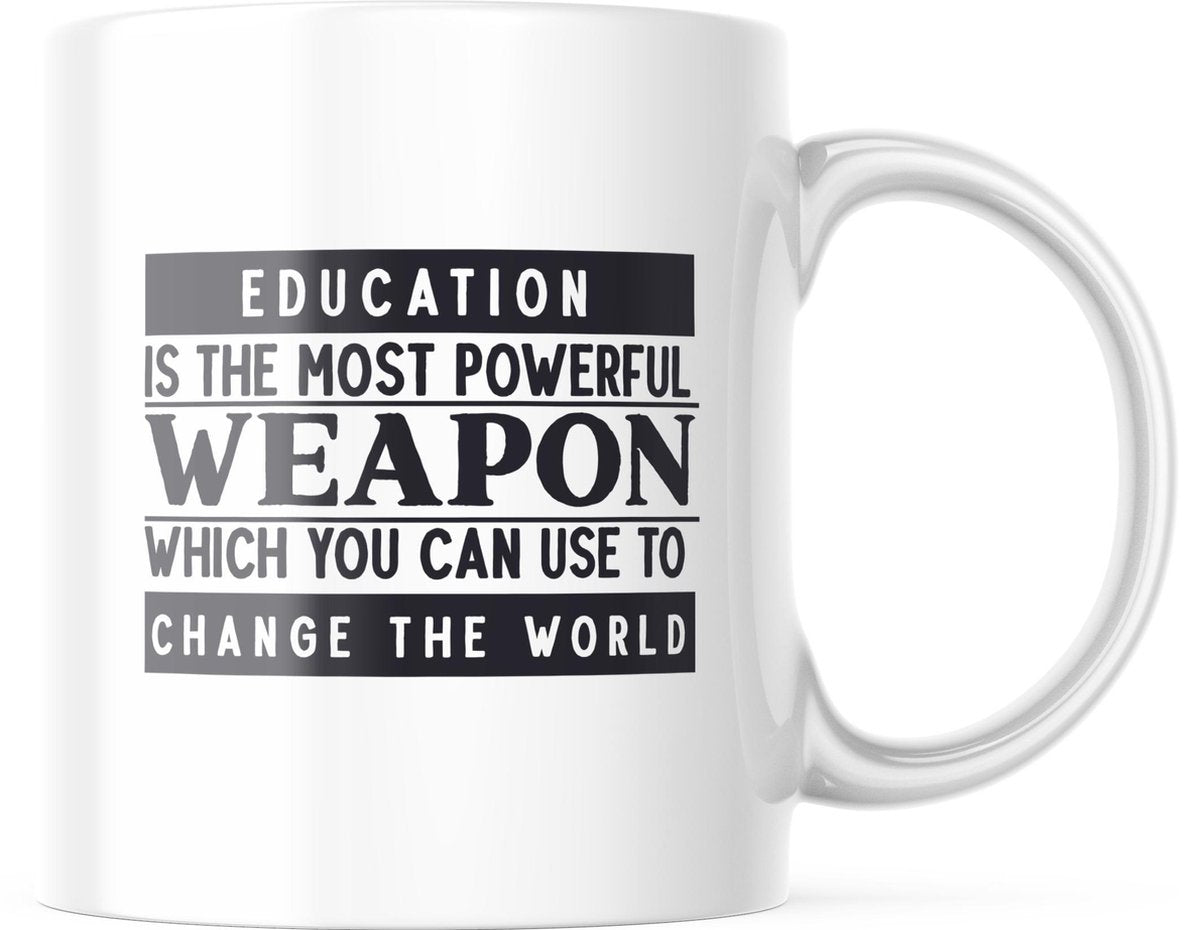 Mok Education is the most powerful weapon which you can use to change the world | Juf Bedankt Cadeau | Meester Bedankt Cadeau | Leerkracht Bedankt Cadeau | Einde schooljaar Bedankt Cadeau