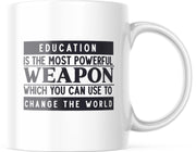 Mok Education is the most powerful weapon which you can use to change the world | Juf Bedankt Cadeau | Meester Bedankt Cadeau | Leerkracht Bedankt Cadeau | Einde schooljaar Bedankt Cadeau