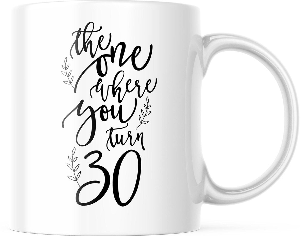 Verjaardag Mok the one where you turn 30