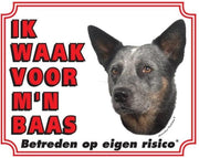 Australian Cattle Dog Waakbord - Ik waak voor mijn