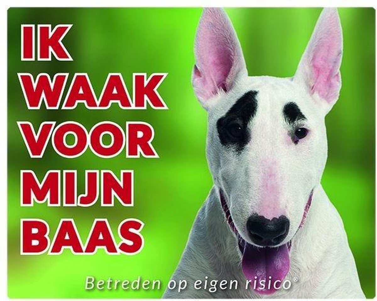 Bull Terrier Waakbord - Ik waak voor mijn baas